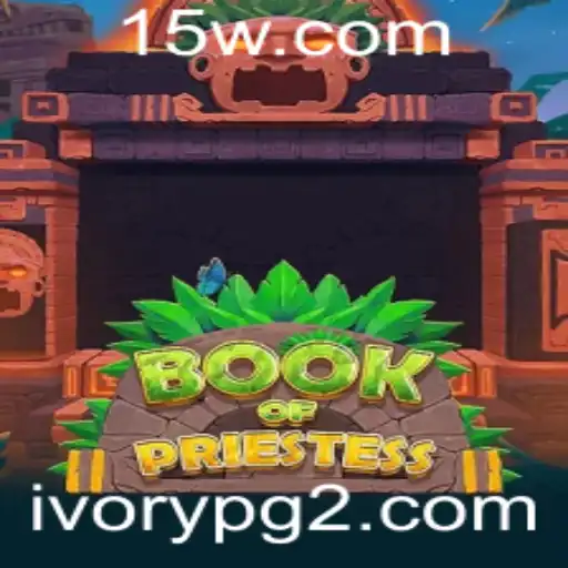 Book of Priestess: Uma Exploração do Mundo Fascinante do Jogo